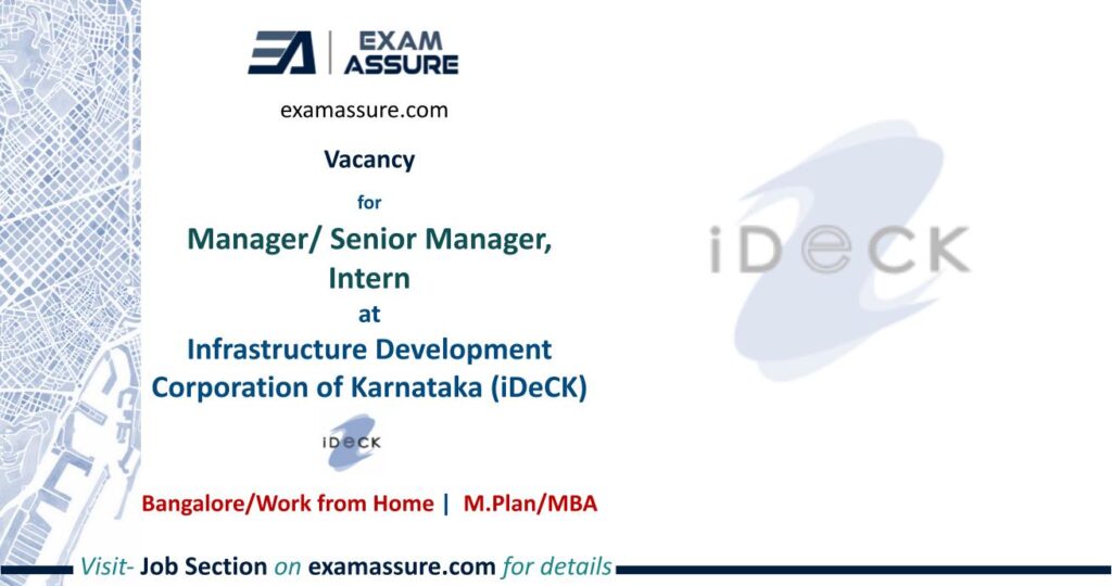 Vacancy for Manager Senior Manager, Intern at  Infrastructure Development Corporation of Karnataka (iDeCK)