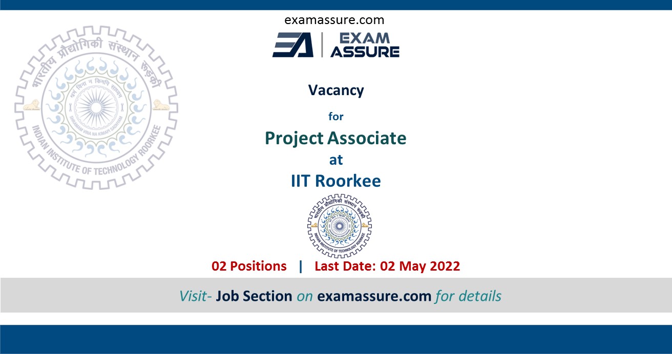 Vacancy For Project Associate At IIT Roorkee | 02 Positions (Last Date ...