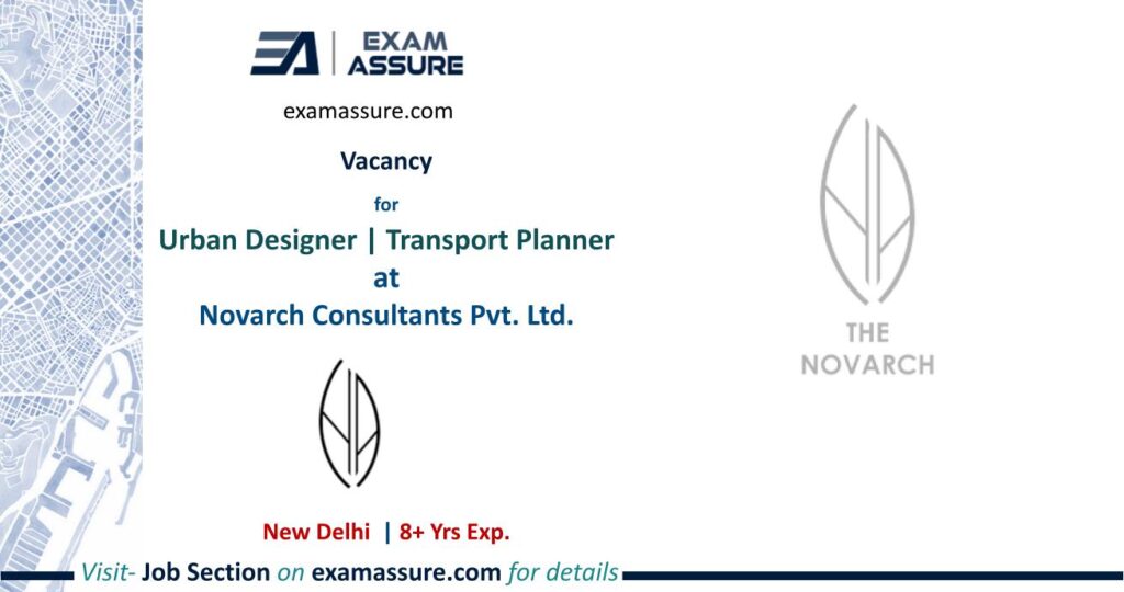 Novarch Consultants Pvt. Ltd is Hiring!   Urban Designer  Transport Planner  Delhi (08 Yrs Exp.)