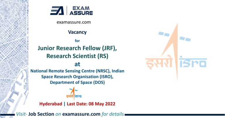 Vacancy for Junior Research Fellow (JRF), Research Scientist (RS) at National Remote Sensing Centre (NRSC), Indian Space Research Organisation (ISRO), Department of Space (DOS)