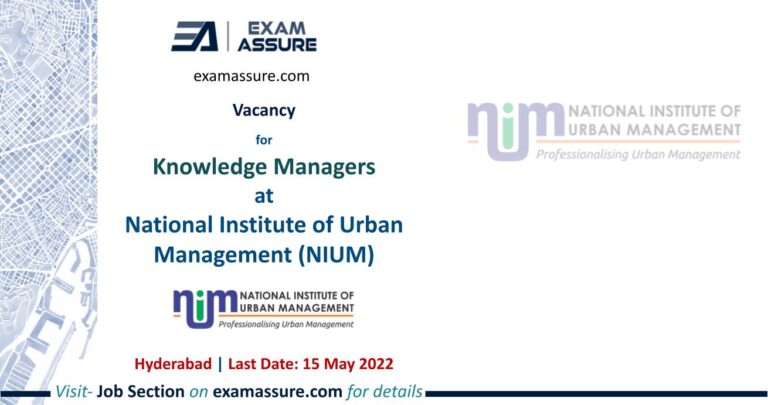 Vacancy for Knowledge Manager at National Institute of Urban Management (NIUM), Hyderabad