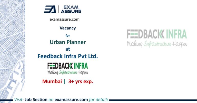 Vacancy for Urban Planner at Feedback Infra Pvt Ltd., Mumbai (3+ yrs exp.)