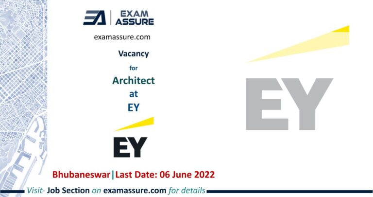 EY is Hiring! Architect, Bhubaneswar (Last Date 06 June 2022)