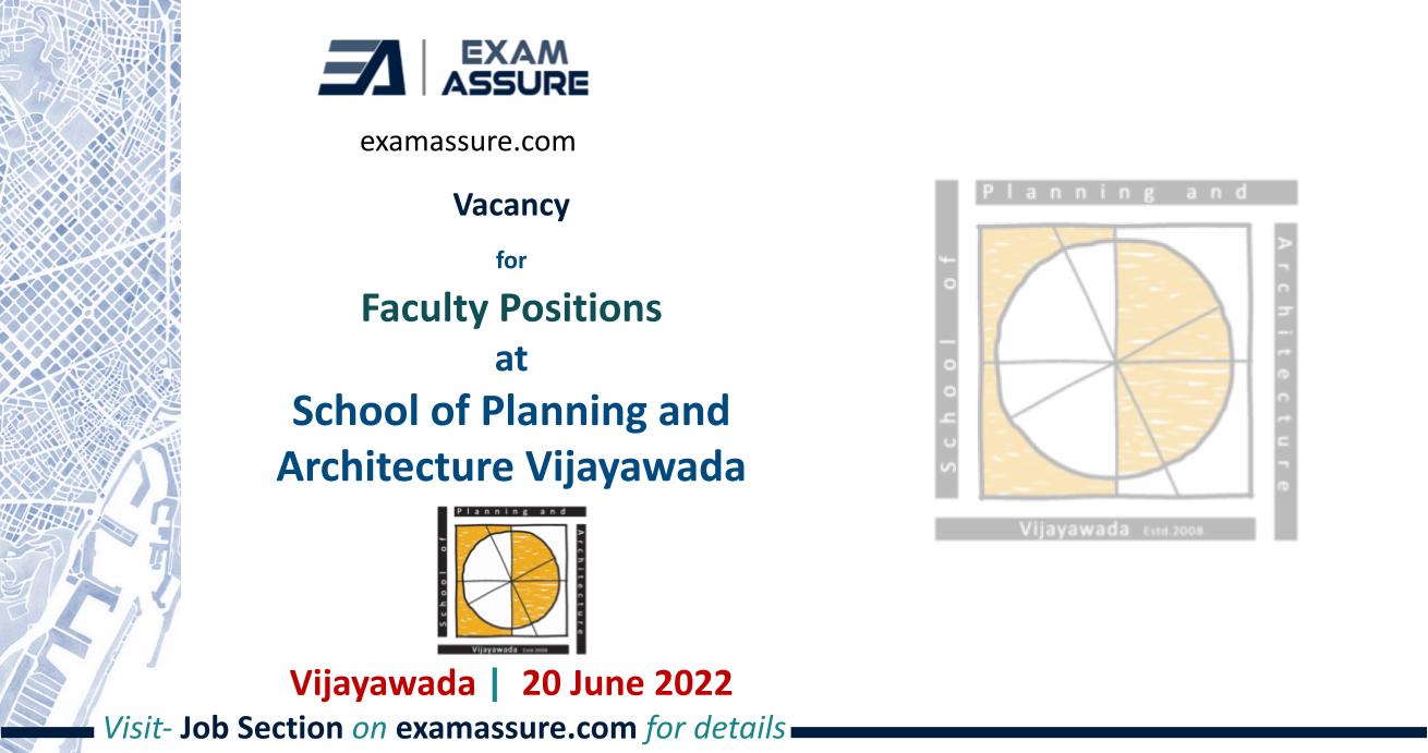 Faculty Positions at School of Planning and Architecture Vijayawada (20 June 2022)
