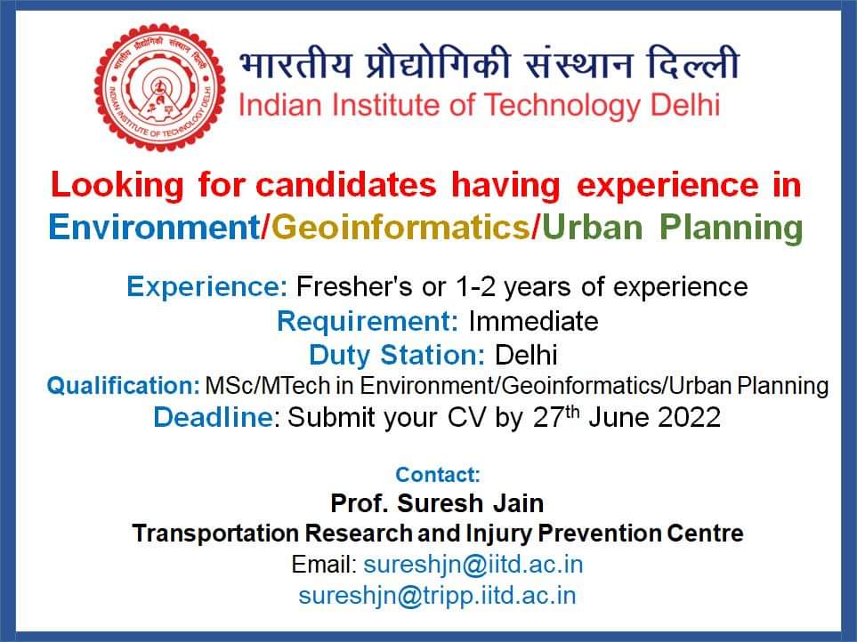 Indian Institute of Technology Delhi is looking for candidates having experience in Environment Geoinformatics Urban Planning