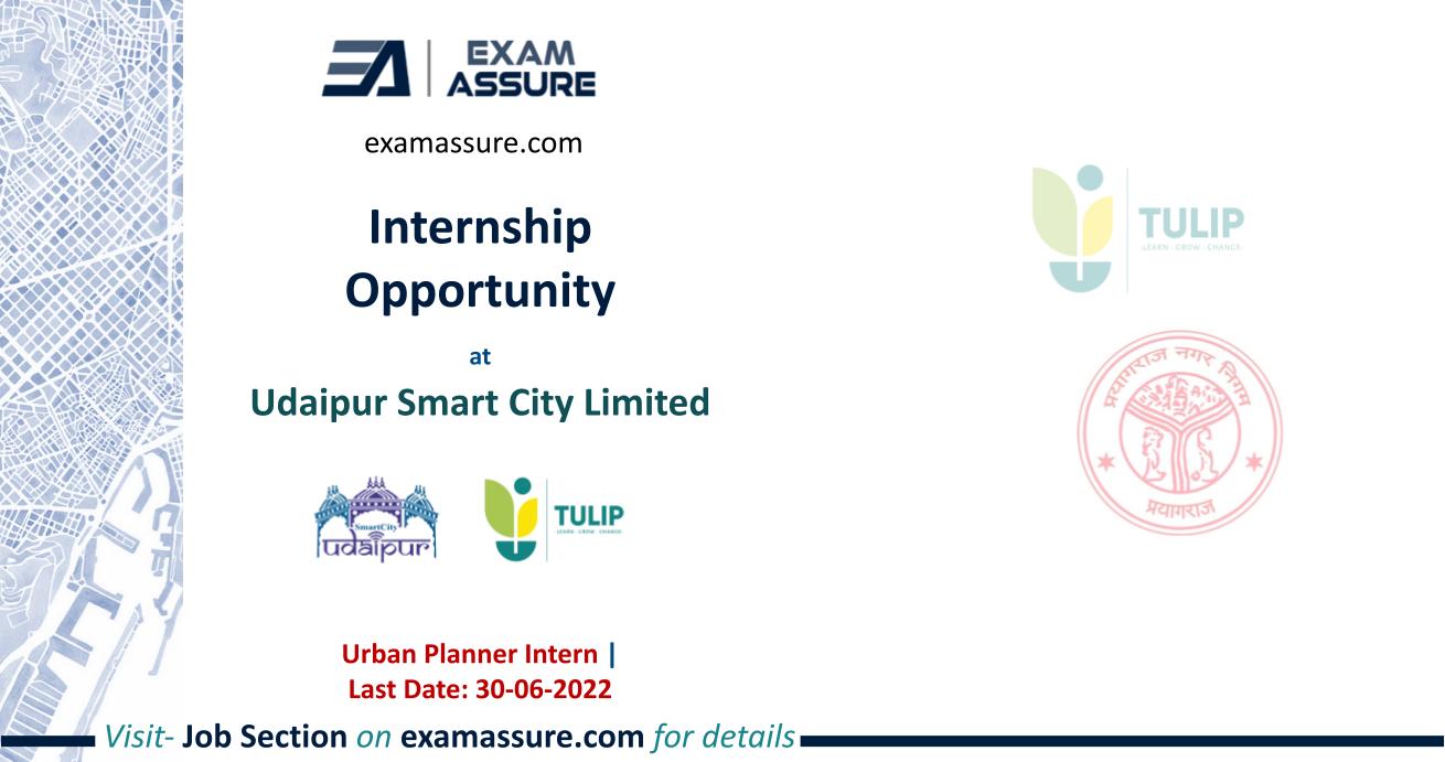 Internship Opportunity at Udaipur Smart City Limited Urban Planner Intern TULIP (Last Date 30 June 2022)