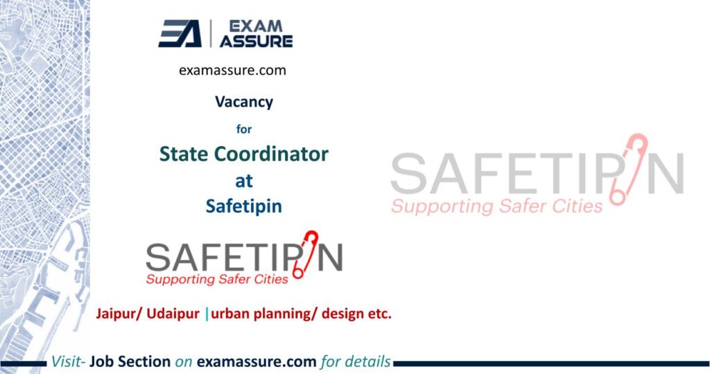 Vacancy for State Coordinator at Safetipin, Jaipur Udaipur (Exp 1-2 years)