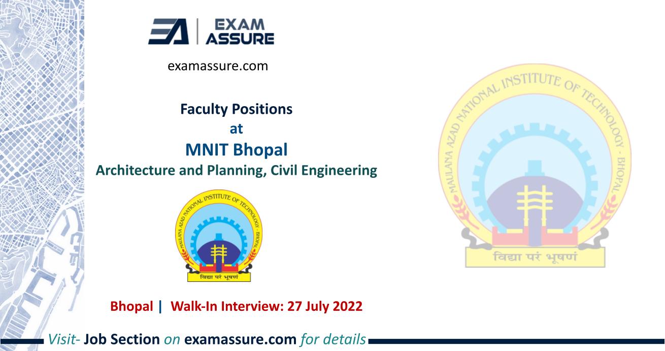 Faculty Positions Maulana Azad National Institute of Technology Bhopal (MNIT Bhopal) Architecture & Planning Department