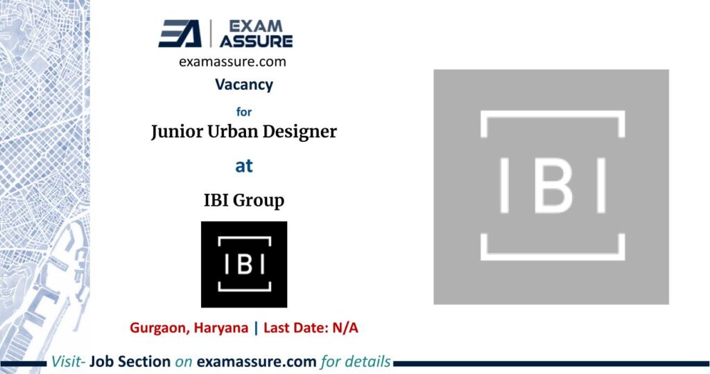 Vacancy for Junior Urban Designer at IBI Group  Gurgaon