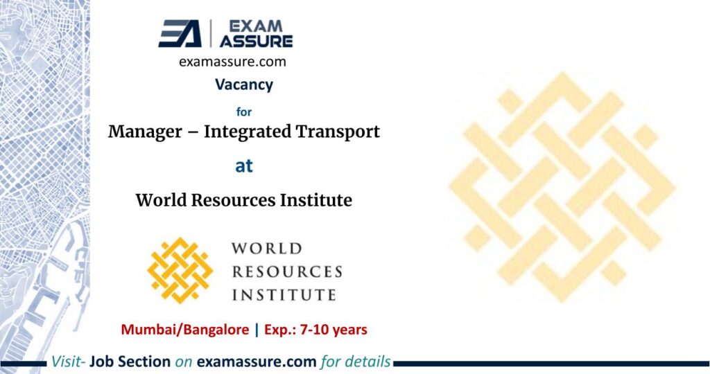 Vacancy for Manager – Integrated Transport at World Resources Institute | Mumbai/Bangalore  