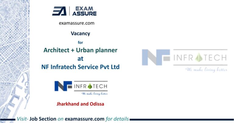 Vacancy at NF Infratech Service Pvt Ltd Architect + Urban planner Jharkhand and Odissa