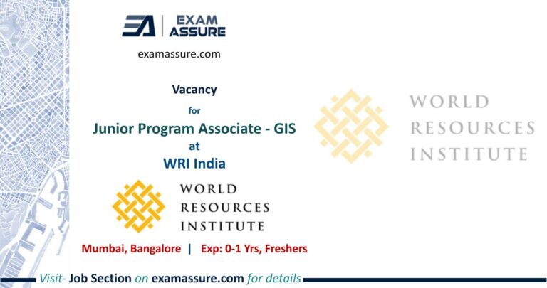 Vacancy for Junior Program Associate - GIS at WRI India, Mumbai, Bangalore Urban PlanningDesign or Geo informatics