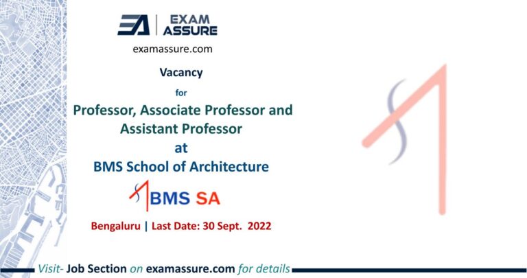Vacancy for Professor, Associate Professor and Assistant Professor at BMS School of Architecture, Bengaluru (Last Date 30 Sep 2022) - Exam Assure
