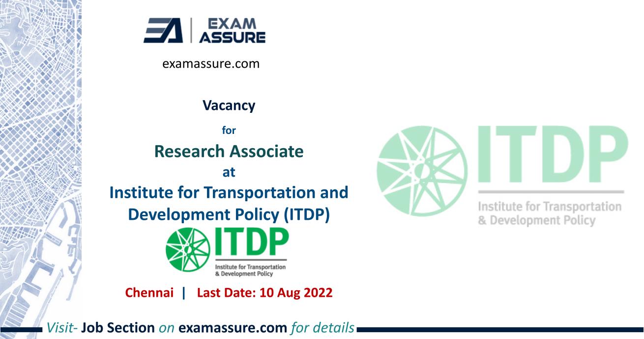Vacancy for Research Associate at Institute for Transportation and Development Policy (ITDP), Chennai Urban Planning