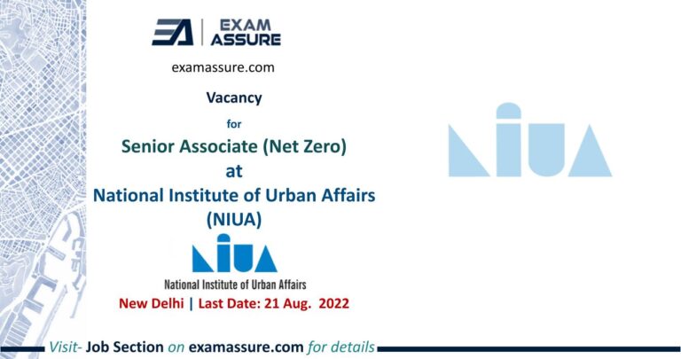 Vacancy for Senior Associate (Net Zero) at National Institute of Urban Affairs (NIUA), New Delhi