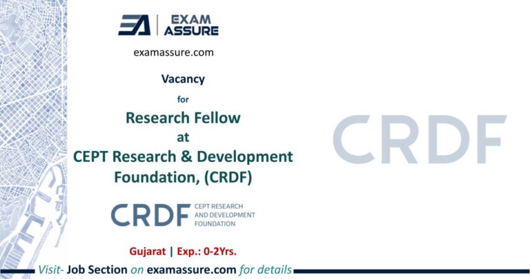 Vacancy for Research Fellow at CEPT Research & Development Foundation (CRDF) | Gujarat | Urban Design, Architecture, etc. | (Exp.: 0-2 Years)