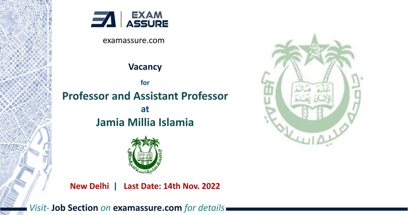 Vacancy for Professor and Assistant Professor at Jamia Millia Islamia | New Delhi | (Last Date: 14th Nov. 2022)
