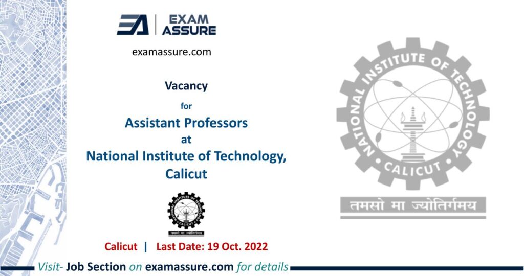 Vacancy for Assistant Professor (Grade II) at National Institute of Technology | Calicut | (Last Date.: 19 Oct. 2022)