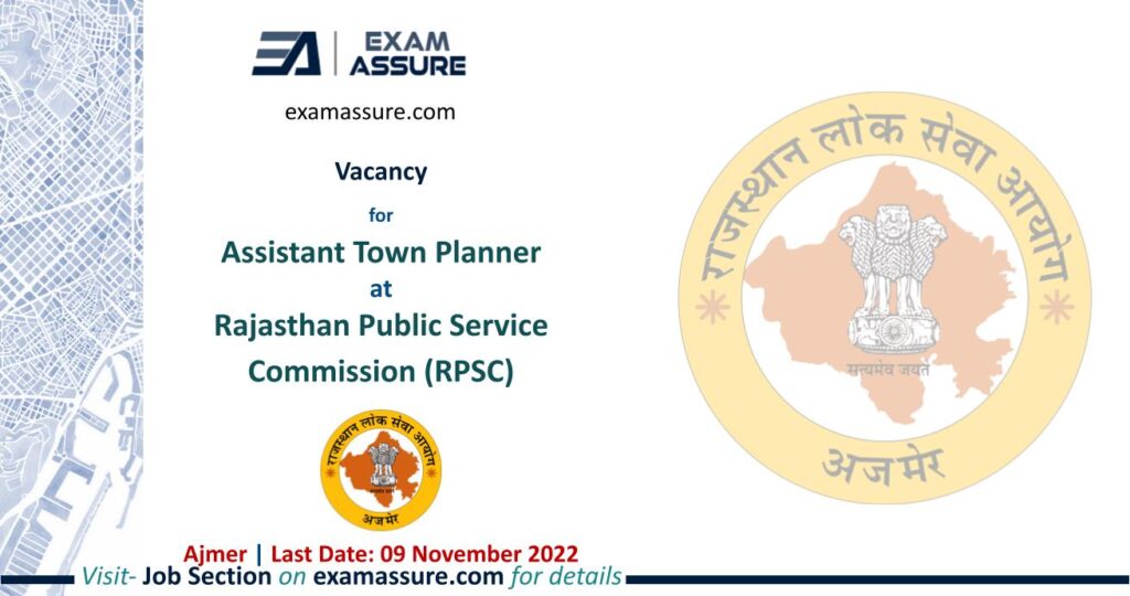 Vacancy for Assistant Town Planner at Rajasthan Public Service Commission (RPSC) | Ajmer| (Last Date.: 09 Nov. 2022)