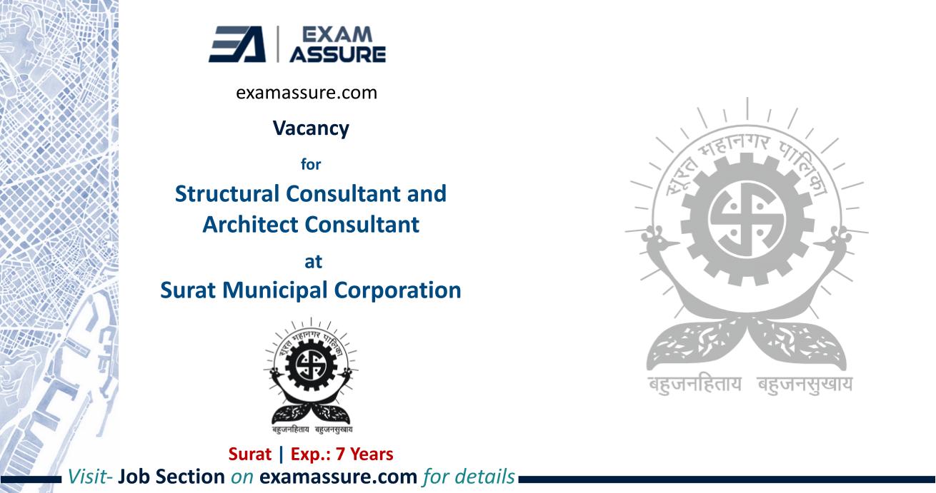 Vacancy for Structural Consultant and Architect Consultant at Surat Municipal Corporation | Surat | Architecture, etc. | (Exp.: 7 Years)
