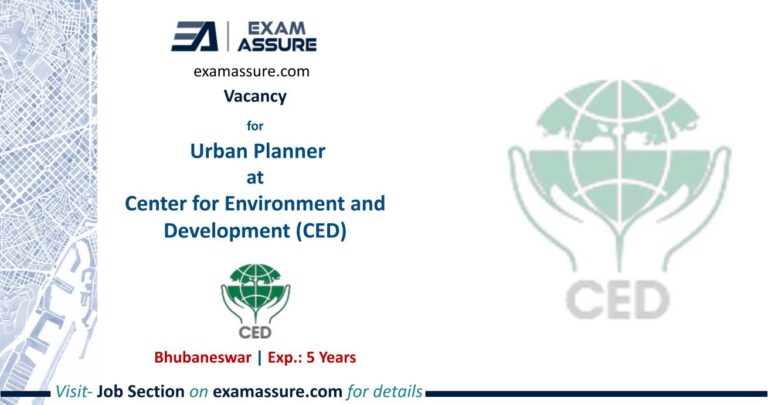 Vacancy for Urban Planner at Center for Environment and Development (CED) | Bhubaneswar | Urban and Regional Planning | (Exp.: 5 Years)