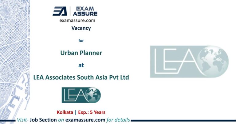 Vacancy for Urban Planner at LEA Associates South Asia Pvt. Ltd. | Kolkata | Urban Planning, etc. |(Exp.: 5 Years)
