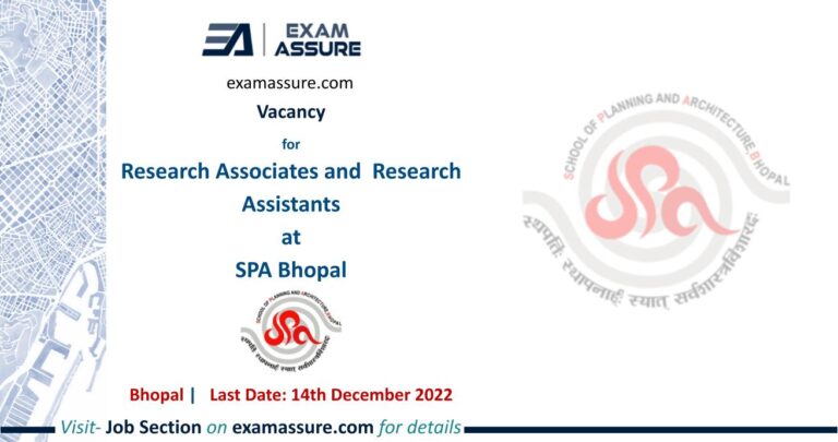 Vacancy for Research Associates and Research Assistants at SPA Bhopal | Bhopal | (Last Date: 14 Dec. 2022)