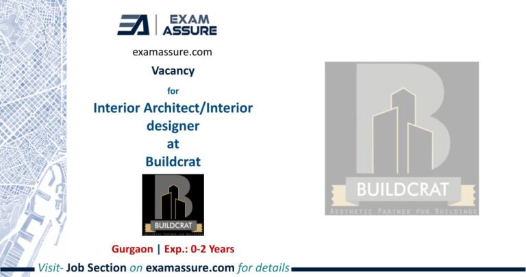 Vacancy for Interior Architect/Interior designer at Buildcrat | Gurgaon | (Exp.: 0-2 Years)