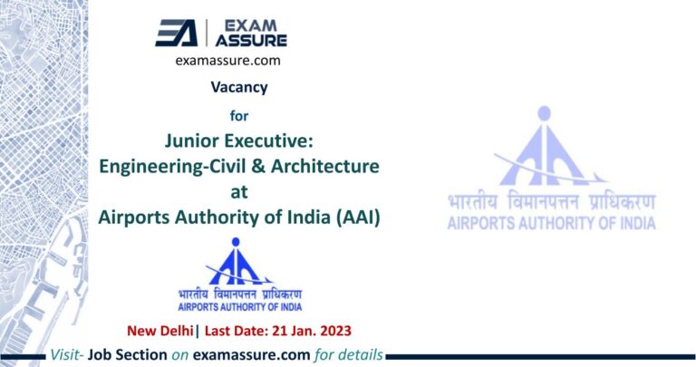 Vacancy for Junior Executive at Airports Authority of India (AAI) | New Delhi | (Last Date: 21 Jan 2023)