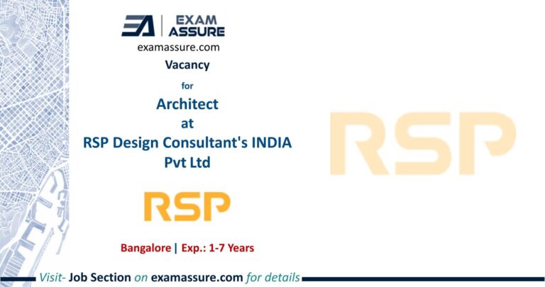 Vacancy for Architect at RSP Design Consultant's INDIA Pvt Ltd | Bangalore | Architecture | (Exp.: 1-7 Years)