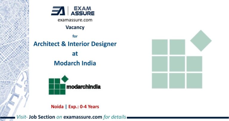 Vacancy for Architect & Interior Designer at Modarch India | Noida | (Exp.: 0-4 Years)