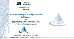 Vacancy for Assistant Manager, Manager Gr.II and Sr. Manager at Engineering Projects (India) Ltd. (A Govt. of India Enterprise) | New Delhi| (Last Date: 13 Feb. 2023)