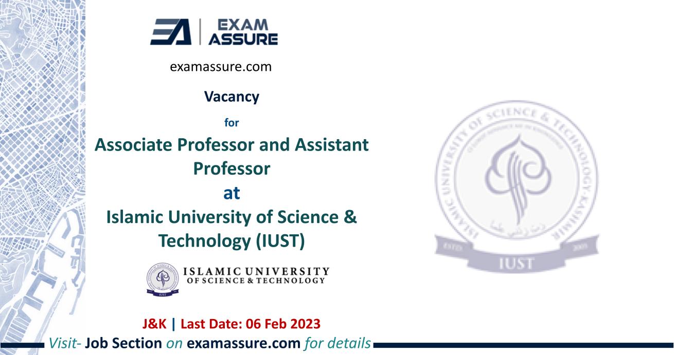 Vacancy for Associate Professor and Assistant Professor at Islamic University of Science & Technology (IUST) | Jammu & Kashmir | Planning & Architecture | (Last Date: 07 Feb. 2023)
