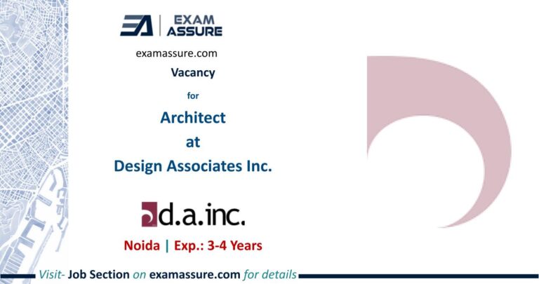 Vacancy for Architect at Design Associates Inc.| Noida| (Exp.: 3-4 Years)