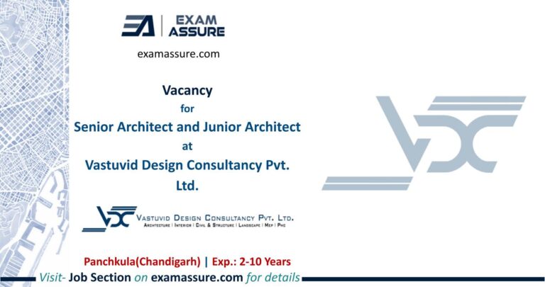Vacancy for Senior Architect and Junior Architect at Vastuvid Design Consultancy Pvt. Ltd. | Panchkula(Chandigarh) | (Exp.: 2-10 Years)