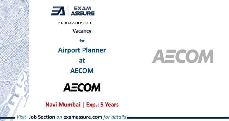 Vacancy for Airport Planner at AECOM | CBD Belapur–Navi Mumbai | (Exp.: 5 Years)