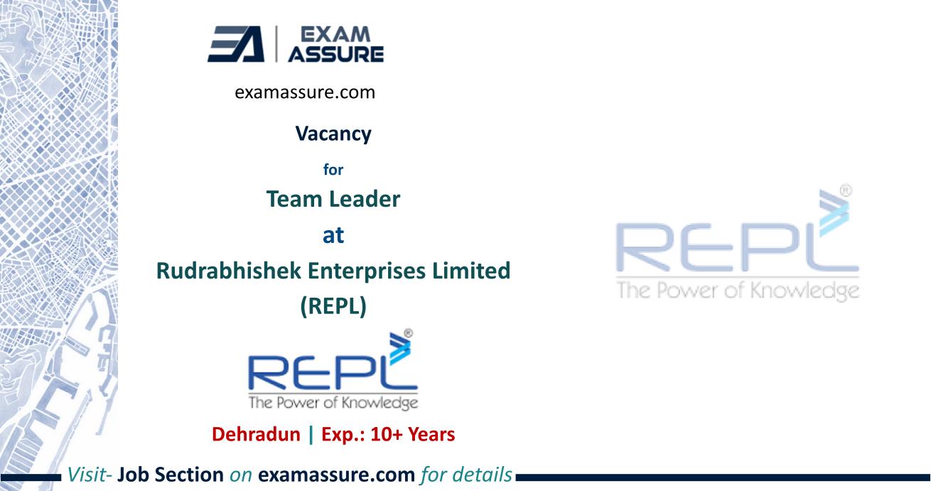 Vacancy for Team Leader at Rudrabhishek Enterprises Limited (REPL) | Dehradun | (Exp.: 10+ Years)