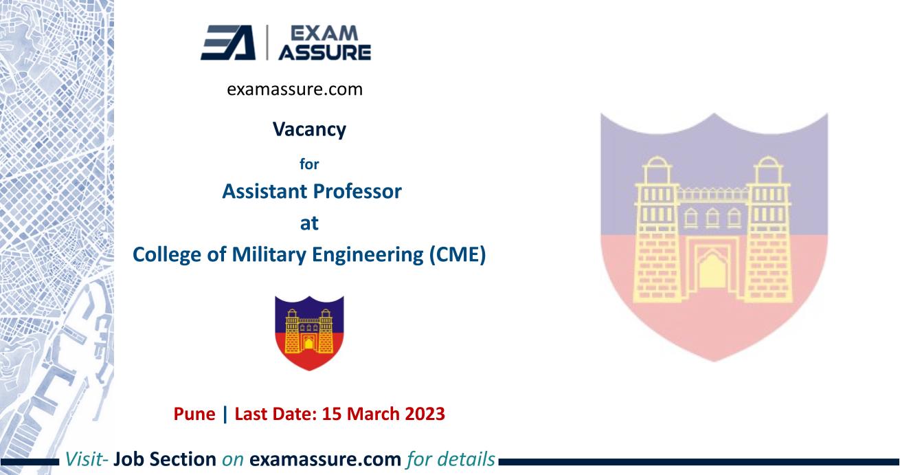 Vacancy for  Assistant Professor at College of Military Engineering (CME) | Pune | (Last Date: 15 March 2023)