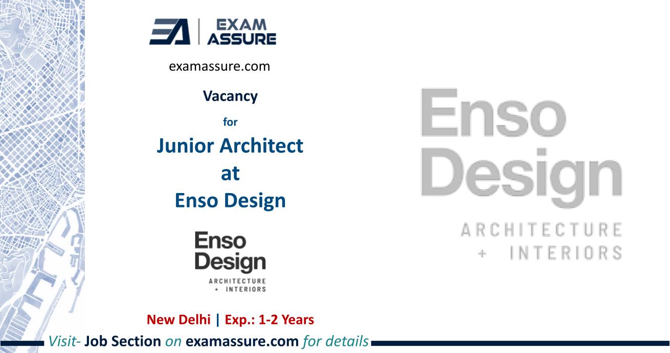 Vacancy for Junior Architect at Enso Design | New Delhi | (Exp.: 1-2 Years)
