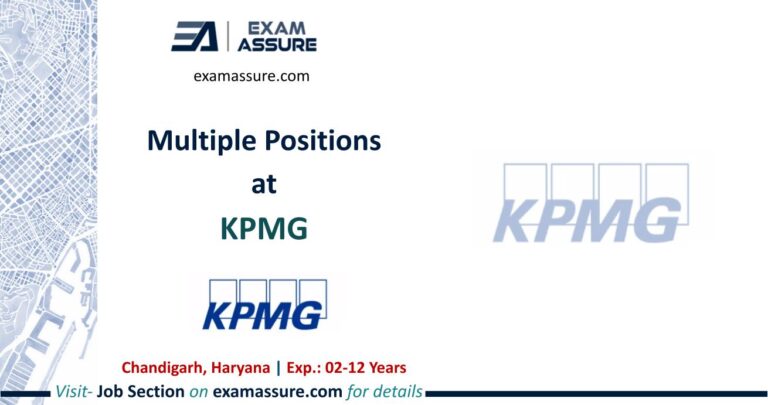 Multiple Positions at KPMG | Chandigarh, Haryana | Civil Engineering, Planning, etc. | (Exp.: 02-12 Years)