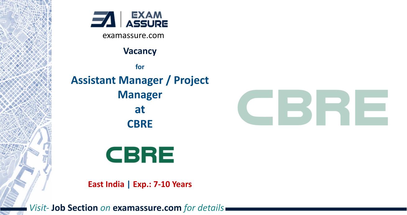 Vacancy for Assistant Manager / Project Manager at CBRE | East India | (Exp.: 7-10 Years)