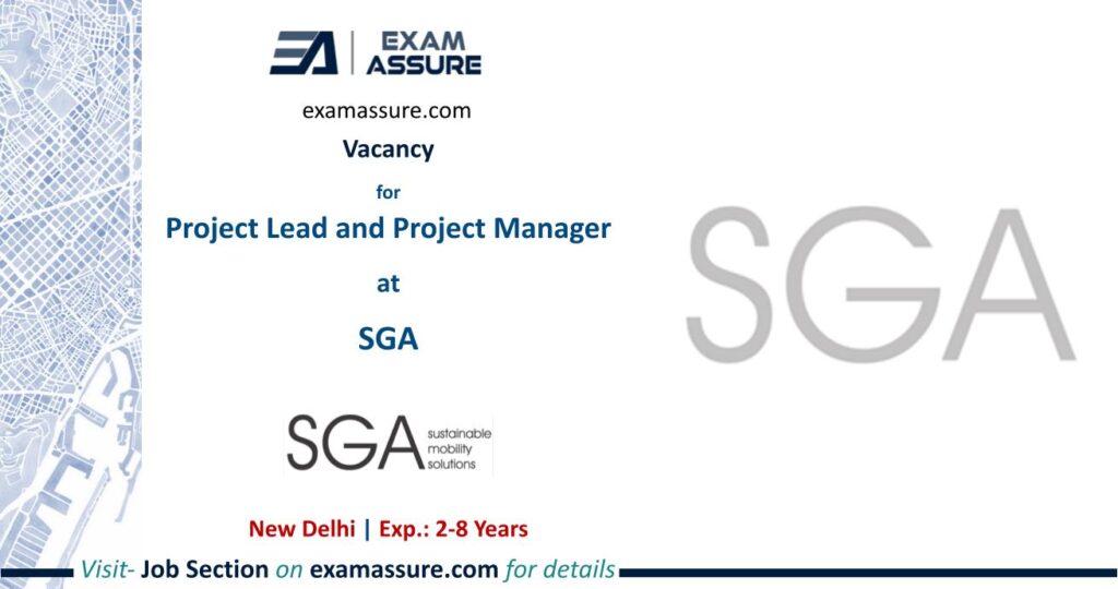 Vacancy for Project Lead and Project Manager at SGA | New Delhi | Urban/Regional, Transport Planning, etc.| (Exp.: 2-8 Years)