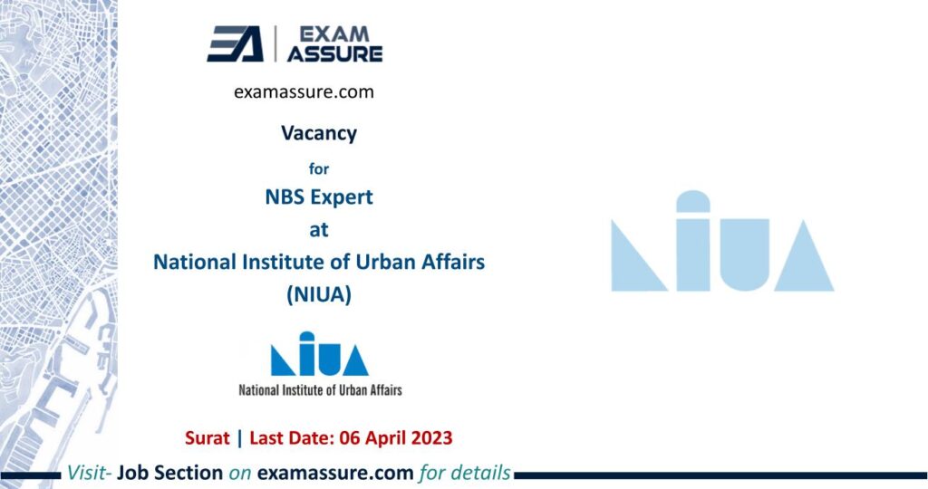 Vacancy for Urban Designer at National Institute of Urban Affairs (NIUA) | Urban Design, Urban Planning, etc. | (Last Date: 06 April 2023)