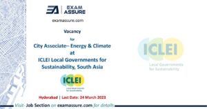 Vacancy for City Associate– Energy & Climate at ICLEI Local Governments for Sustainability, South Asia | Hyderabad | (Last Date: 24 March 2023)