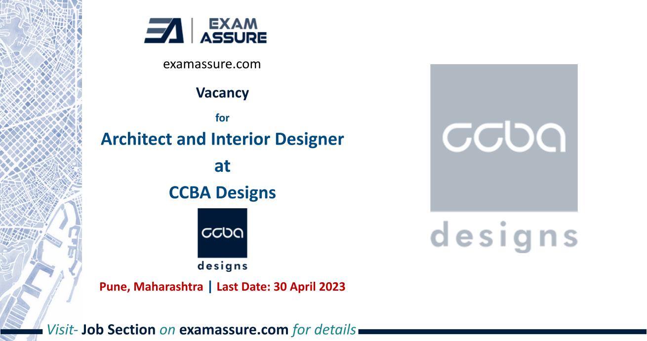 Vacancy for Architect and Interior Designer at CCBA Designs | Pune, Maharashtra | (Last Date: 30 April 2023)
