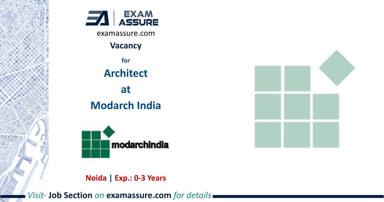Vacancy for Architect at Modarch India | Noida | (Exp.: 0-3 Years)
