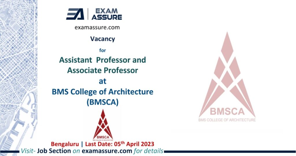 Vacancy for Assistant  Professor and  Associate Professorat BMS College of Architecture (BMSCA) | Bengaluru | (Last Date: 05 April 2023)