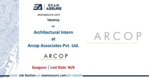 Vacancy for Architectural Intern at Arcop Associates Pvt. Ltd. | Gurgaon