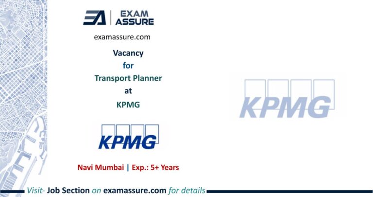 Vacancy for Transport Planner at KPMG | Navi Mumbai (Exp.: 5+ Years)