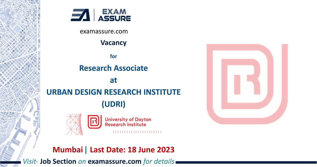 Vacancy for Research Associate at URBAN DESIGN RESEARCH INSTITUTE (UDRI) | Mumbai (Last Date: 18 June 2023)